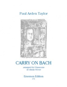 Taylor: Carry On Bach for 3 Bassoons published by Emerson