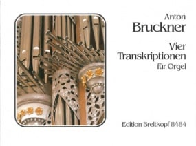 Bruckner: Four Transcriptions for Organ published by Breitkopf