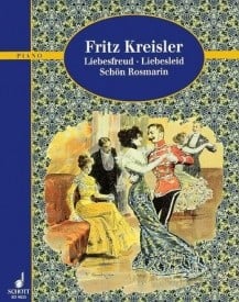 Kreisler: Liebesfreud / Liebesleid / Schn Rosmarin for Piano published by Schott