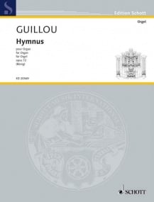 Guillou: Hymnus Opus 72 for Organ published by Schott