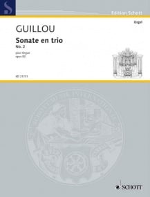 Guillou: Trio Sonata No 2 Opus 82 for Organ published by Schott