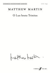 Martin: O Lux beata Trinitas SATB published by Faber