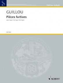 Guillou: Pieces Furtives Opus 58 for Organ published by Schott