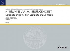 Bruhns & Brunckhorst: Complete Organ Works published by Schott