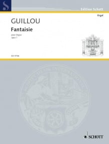 Guillou: Fantaisie Opus 1 for Organ published by Schott