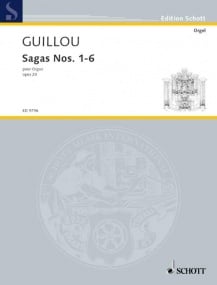 Guillou: Sagas 1-6 Opus 20 for Organ published by Schott