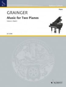 Grainger: Music for Two Pianos Volume 2 published by Schott