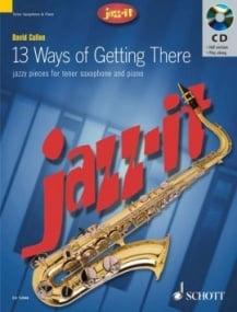 Cullen: 13 Ways of Getting There - Tenor Saxophone published by Schott (Book & CD)