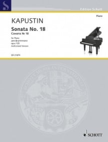 Kapustin: Sonata No 18 Opus 135 for Piano published by Schott