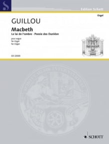 Guillou: Macbeth Opus 84 for Organ published by Schott