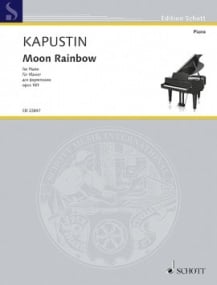 Kapustin: Moon Rainbow Opus 161 for Piano published by Schott