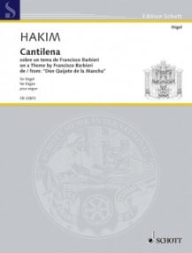 Hakim: Cantilena on a Theme by Francisco Barbieri for Organ published by Schott