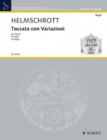 Helmschrott: Toccata con Variazioni for Organ published by Schott