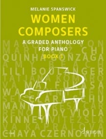 Women Composers - A Graded Anthology for Piano Book 3 published by Schott