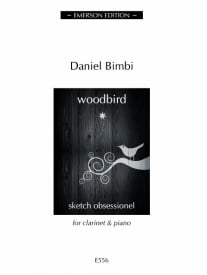 Bimbi: Woodbird Sketch Obsessionel for Clarinet & Piano published by Emerson