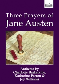 Three Prayers of Jane Austen for SATB Choir published by Encore