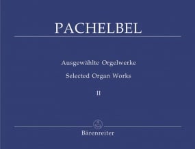 Pachelbel: Selected Organ Works Vol 2 published by Barenreiter