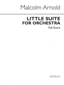 Arnold: Little Suite for Orchestra No 1 Opus 53 (Full Score) published by Paterson