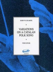 Duarte: Variations on a Catalan Folksong for guitar published by Novello