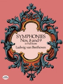 Beethoven: Symphonies Nos 8 & 9 published by Dover - Full Score