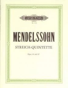 Mendelssohn: String Quintets Opus 18 & 87 published by Peters