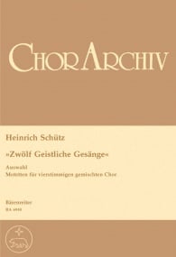 Schutz: 12 Sacred Motets for SATB published by Barenreiter