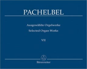 Pachelbel: Selected Organ Works Vol 7 published by Barenreiter