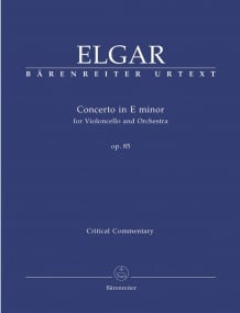 Elgar: Cello Concerto in E Minor Opus 85 Critical Commentary published by Barenreiter
