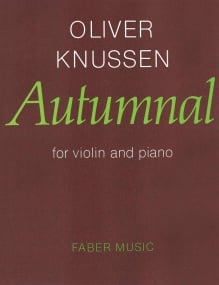 Knussen: Autumnal for Violin & Piano published by Faber