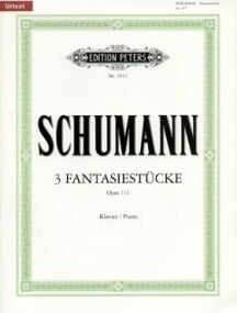 Schumann: 3 Fantasy Pieces Opus 111 for Piano published by Peters