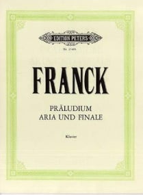 Franck: Prlude, Aria & Finale Opus 23 for Piano published by Peters