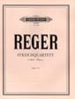 Reger: String Quartet in F# minor Opus 121 published by Peters