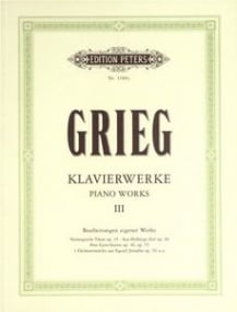 Grieg: Piano Works Volume 3: Arrangements by Grieg of His Own Works published by Peters
