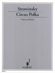 Stravinsky: Circus Polka for Violin & Piano published by Schott
