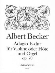 Becker: Adagio in E major Opus 70 for violin or flute & organ published by Amadeus