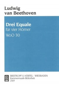 Beethoven: Three Equali WoO 30 for four Horns published by Breitkopf
