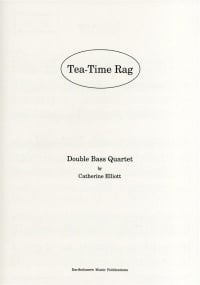 Elliott: Tea Time Rag for 4 Double Basses published by Bartholomew