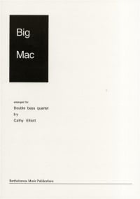 Elliott: Big Mac for 4 Double Basses published by Bartholomew