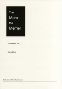 Elliott: The More The Merrier for 3 Double Basses published by Bartholomew