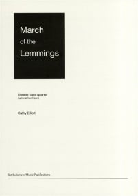 Elliott: March of the Lemmings for 4 Double Basses published by Bartholomew
