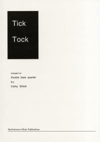 Elliott: Tick-Tock for 4 Double Basses published by Bartholomew