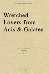 Handel: Wretched Lovers from Acis & Galatea for String Quartet published by Broadbent & Dunn