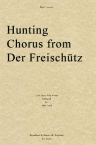 Weber: Hunting Chorus from Der Freischutz for Horn Quartet published by Broadbent & Dunn