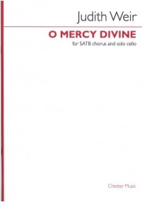 Weir: O mercy divine SATB & Cello published by Chester