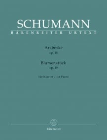 Schumann: Arabeske und Blumenstck Opus 18 & 19 for Piano published by Barenreiter