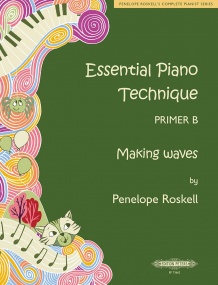 The Essential Piano Technique, Primer B: Making Waves published by Peters
