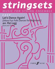 Stringsets : Let's Dance Again! for String Ensemble published by Faber (Score & Parts)