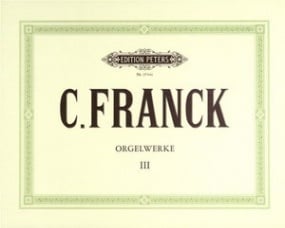 Franck: Organ Works Vol 3 published by Peters