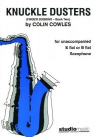 Cowles: Knuckle Dusters (Finger Bobbins Book 2) for Saxophone published by Studio Music