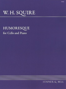 Squire: Humoresque Opus 26 for Cello published by Stainer and Bell